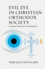 Image for Evil eye in Christian Orthodox society  : a journey from envy to personhood
