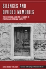Image for Silences and Divided Memories: The Exodus and Its Legacy in Post-War Istrian Society