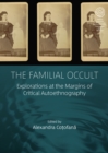 Image for The Familial Occult: Explorations at the Margins of Critical Autoethnography