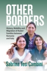 Image for Other Borders: History, Mobility and Migration of Rudari Families Between Romania and Italy