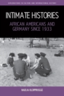 Image for Intimate histories: African Americans and Germany since 1933