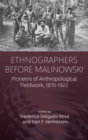 Image for Ethnographers before Malinowski: founders of anthropology and their predecessors, 1870-1922
