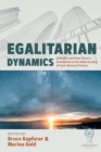 Image for Egalitarian Dynamics : Liminality, and Victor Turner’s Contribution to the Understanding of Socio-historical Process