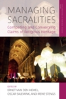 Image for Managing Sacralities : Competing and Converging Claims of Religious Heritage