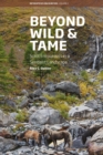 Image for Beyond Wild and Tame : Soiot Encounters in a Sentient Landscape