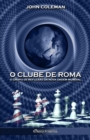 Image for O Clube de Roma : O grupo de reflexao da Nova Ordem Mundial