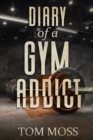 Image for Diary of a Gym Addict