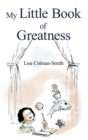 Image for My Little Book of Greatness