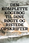 Image for Den Komplette Kogebog Til Dine ROgte Og Ristede Opskrifter
