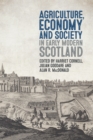 Image for Agriculture, Economy and Society in Early Modern Scotland.