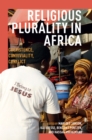 Image for Religious Plurality in Africa: Coexistence, Conviviality, Conflict