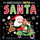 Image for The Unbelievable Truth about Santa