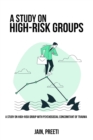 Image for A study on high-risk groups with psychosocial concomitant of traum