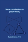 Image for Some contributions to graph theory