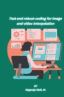 Image for Fast and robust coding for image and video interpolation
