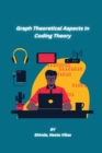Image for Graph Theoretical Aspects In Coding Theory