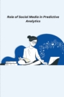 Image for Role of Social Media in Predictive Analytics