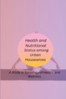 Image for Health and Nutritional Status among Urban Housewives A Study in Sociology of Health and Wellness