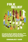 Image for Folk belief for the control and well-being of socio-emotional conflicts between Hindu Muslim Sikh and Christian communities through traditional healing practices