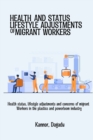 Image for Health status, lifestyle adjustments and concerns of migrant workers in the plastics and powerloom industry