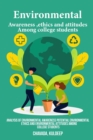 Image for Analysis of environmental awareness potential environmental ethics and environmental attitudes among college students
