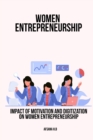 Image for Impact of Motivation and Digitization on Women Entrepreneurship