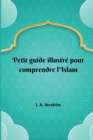 Image for Petit guide illustre pour comprendre l&#39;Islam