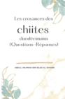Image for Les croyances des chiites duodecimains (Questions-Reponses)