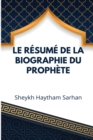 Image for Le resume de la biographie du Prophete