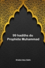 Image for 99 hadiths du Prophete Muhammad