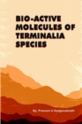 Image for Bio-Active Molecules of Terminalia Species