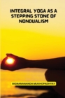 Image for Integral Yoga As a Stepping stone of non dualism
