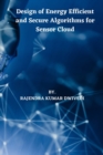 Image for Design of Energy Efficient and Secure Algorithms for Sensor Cloud