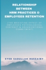 Image for Relationship Between Hrm Practices &amp; Employees Retention