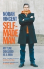 Image for Self-made man: my year disguised as a man