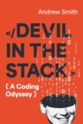 Image for Devil in the stack  : a coding odyssey