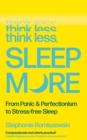 Image for Think Less, Sleep More