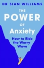 Image for The Power of Anxiety