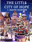 Image for The Little City of Hope : A Wonderful Christmas Read About Life&#39;s Truest Gifts
