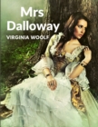 Image for Mrs Dalloway : The Story About the Events of a Day in Clarissa Dalloway&#39;s Life