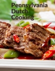 Image for Pennsylvania Dutch Cooking : Traditional Family Cuisine Secrets