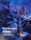 Image for Northanger Abbey : A Wonderfully Entertaining Coming-of-Age Story Book
