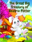 Image for The Great Big Treasury of Beatrix Potter : A Collection of Tales featuring Peter Rabbit and his Friends