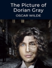 Image for The Picture of Dorian Gray, by Oscar Wilde : The Dreamlike Story of a Young Man Who Sells his Soul for Eternal Youth and Beauty