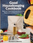 Image for Good Housekeeping Cookbook : Easy and Tasty Illustrated Recipes for Beginners and Advanced Users