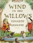 Image for The Wind in the Willows, by Kenneth Grahame : A World That Is Succeeding Generations of Readers