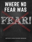 Image for Where No Fear Was