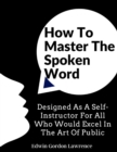 Image for How To Master The Spoken Word