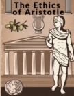 Image for The Ethics of Aristotle : The Most Influential and Elaborate of His Writings on Ethics