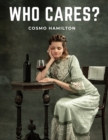 Image for Who Cares? : A Story Of Adolescence